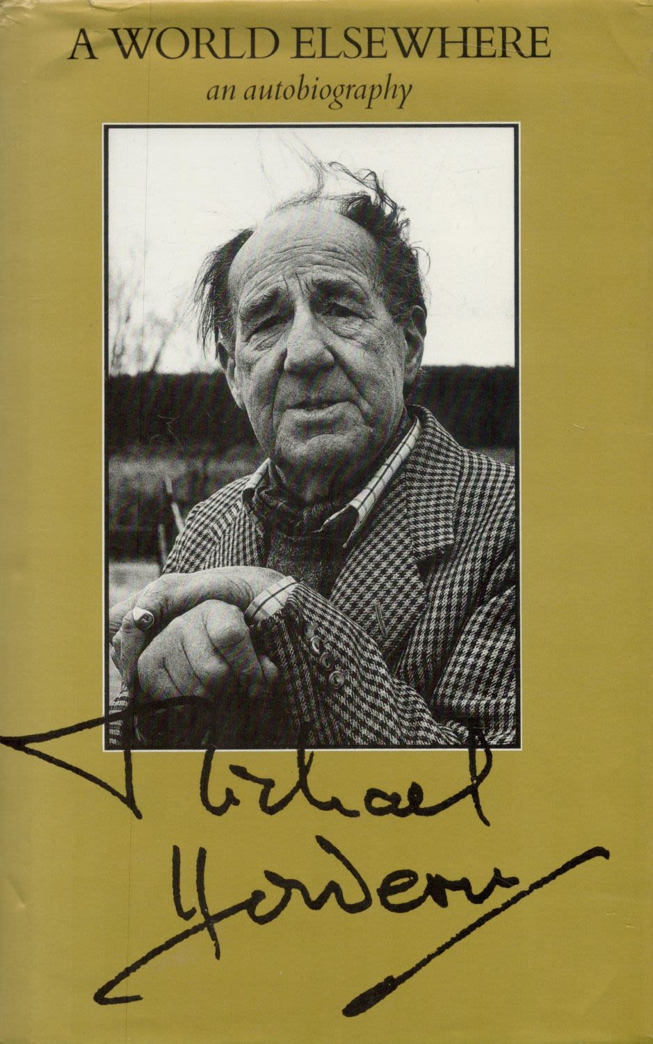 Lot 389: Michael Hordern signed A World Elsewhere' hardback autobiography....