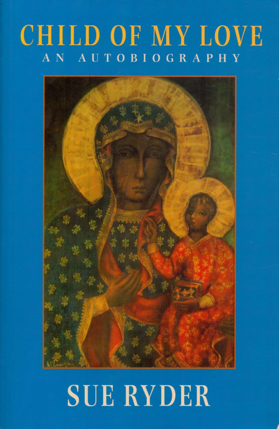 Lot 251: Sue Ryder signed Child of my love paperback...