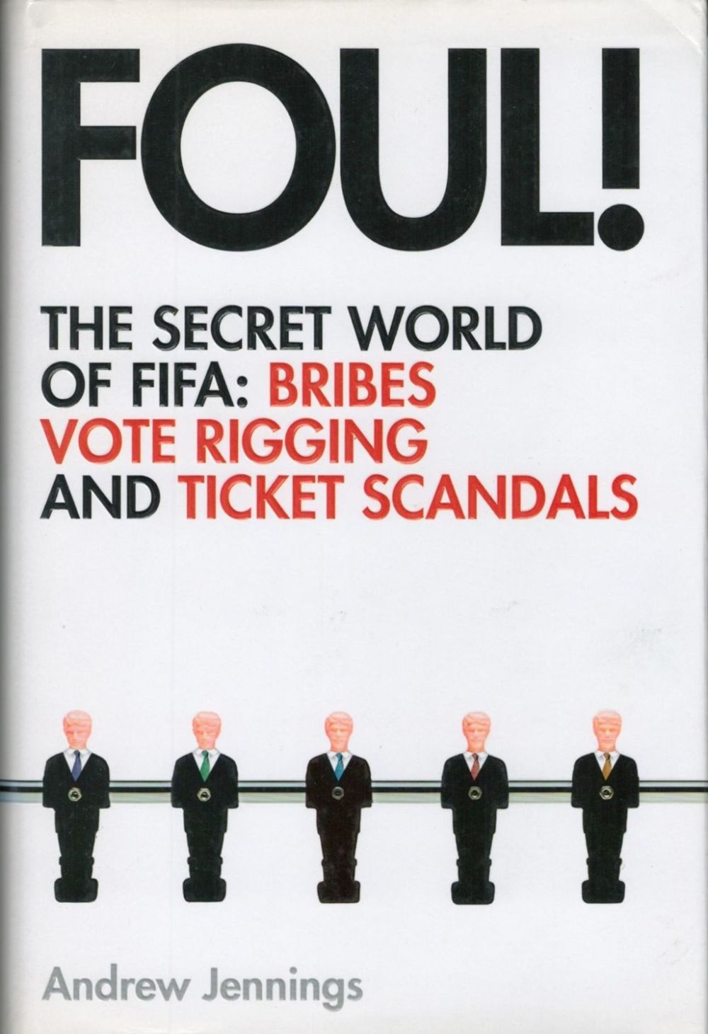Lot 236: Foul! The Secret World of FIFA: Bribes, Vote...