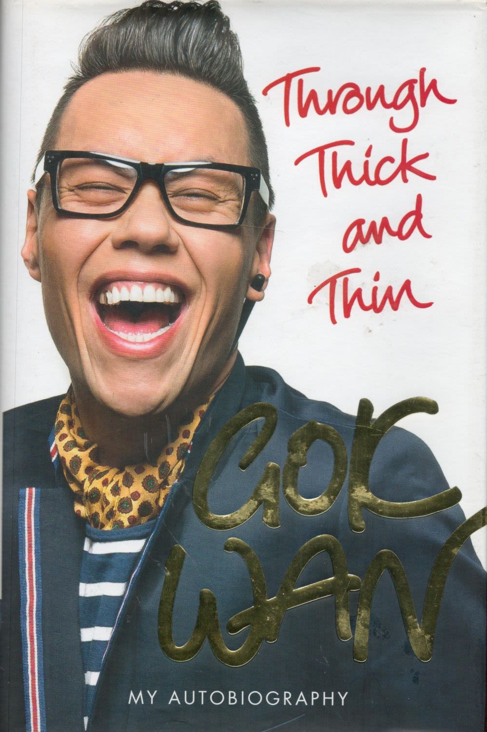 Lot 271: Gok Wan Signed Book Through Thick and Thin...
