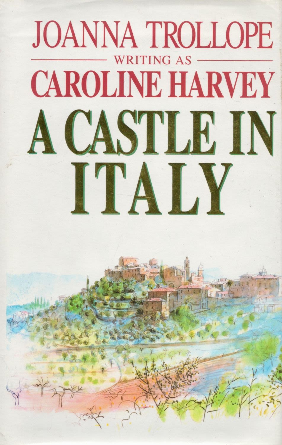 Lot 272: Joanna Trollope Signed Book A Castle In Italy...
