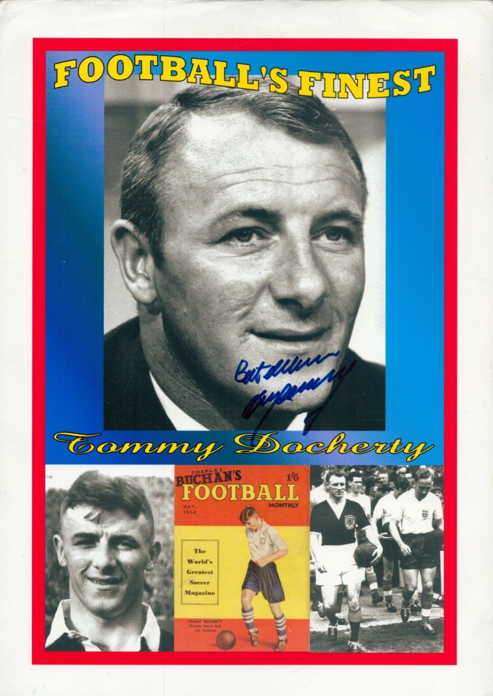 Lot 218: Tommy Docherty signed 10x8 inch Football's finest montage...