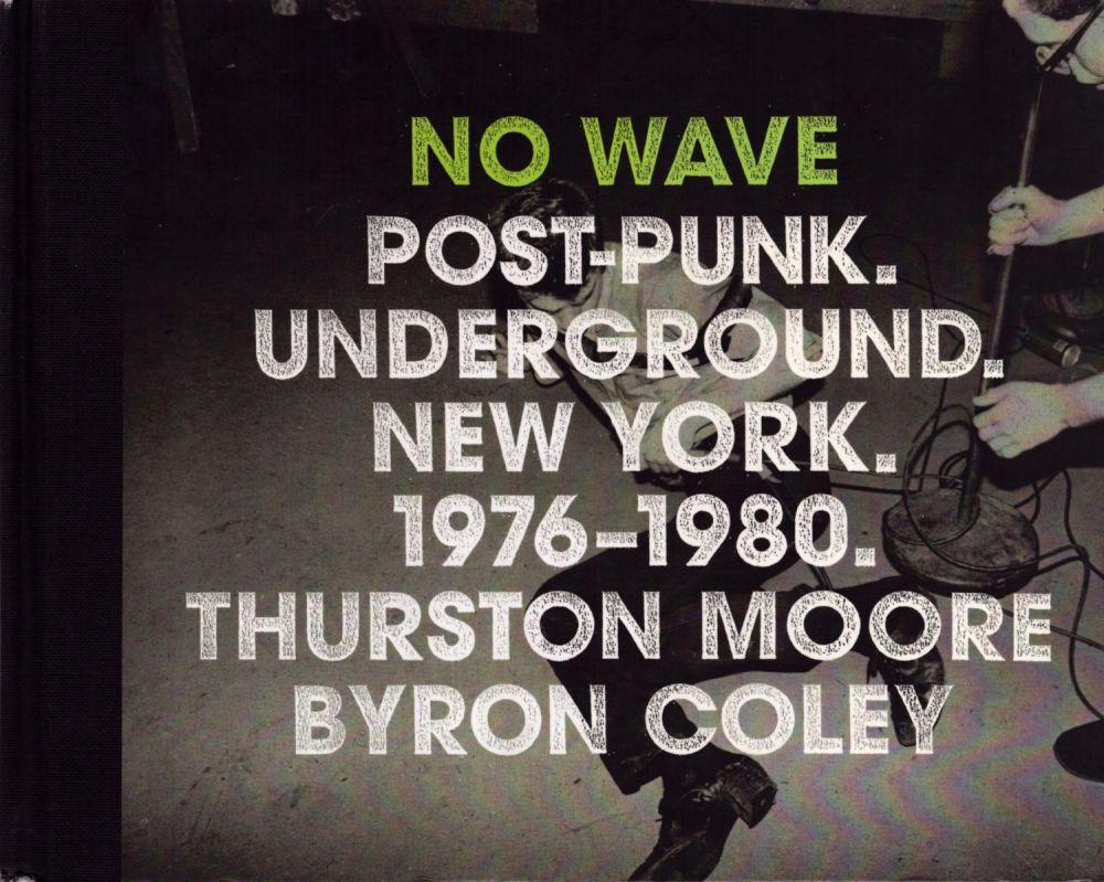 Lot 51: No Wave: Post-Punk. Underground. New York. 1976-1980 by...