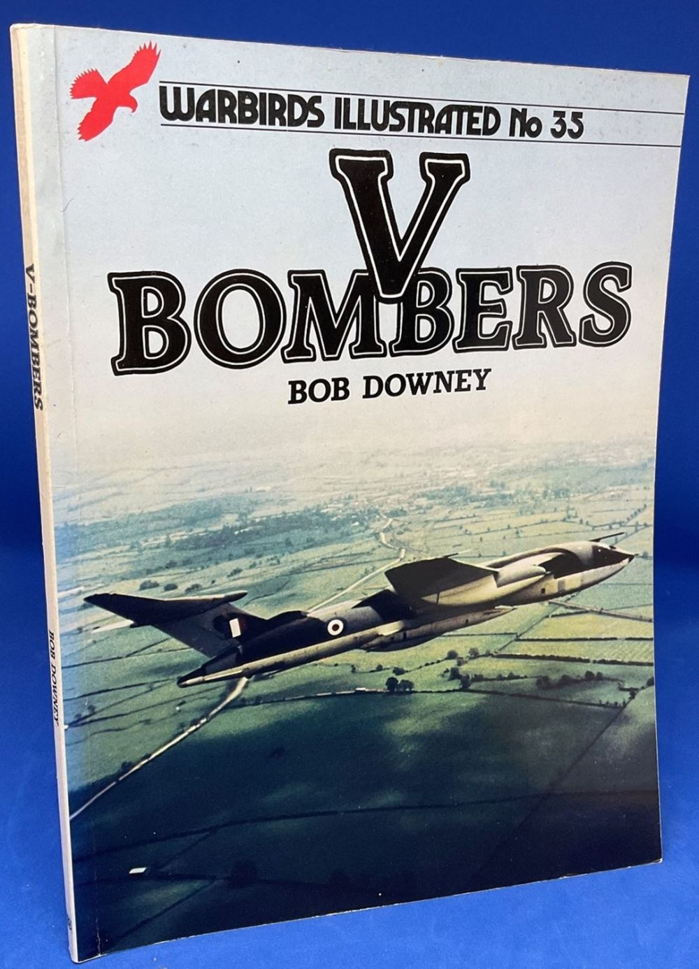 Lot 559: Bob Downey Paperback Book Titled V Bombers-Warbirds Illustrated...