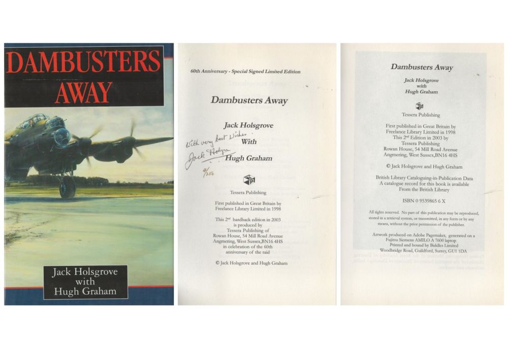 Lot 591: WW2 Dambuster Jack Holsgrove Signed Dambusters Away Hardback...