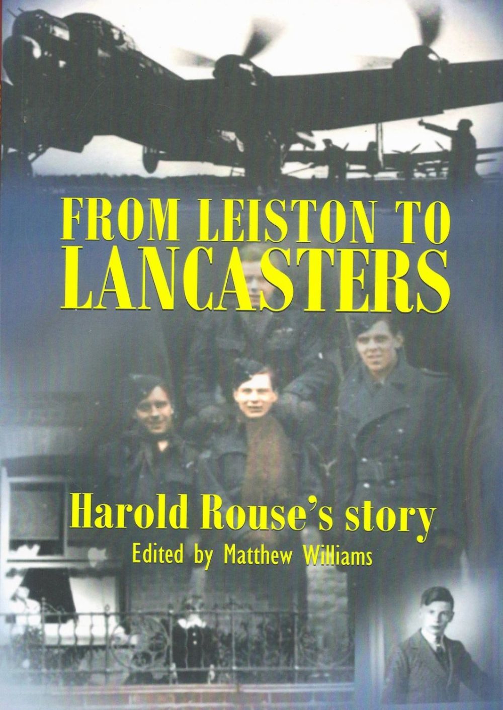 Lot 595: WW2 From Leiston to Lancasters, Harold Rouse's Story....