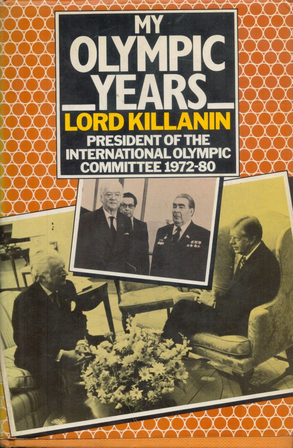 Lot 465: Lord Killanin Signed Book, My Olympic Years by...