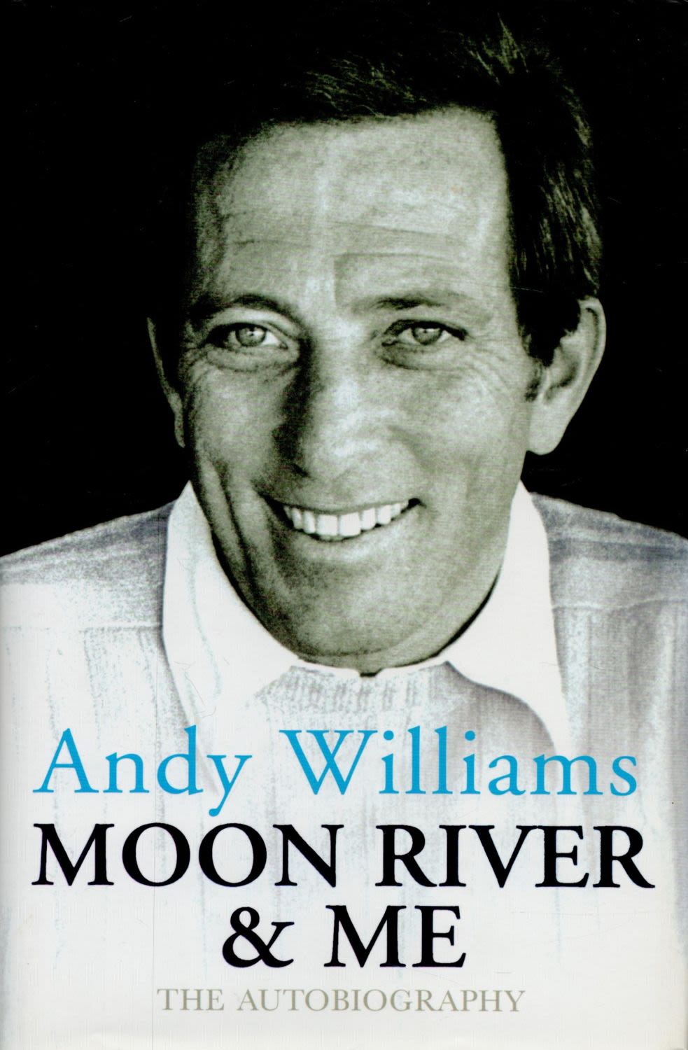 Lot 601: Andy Williams Signed Book, Moon River and Me,...