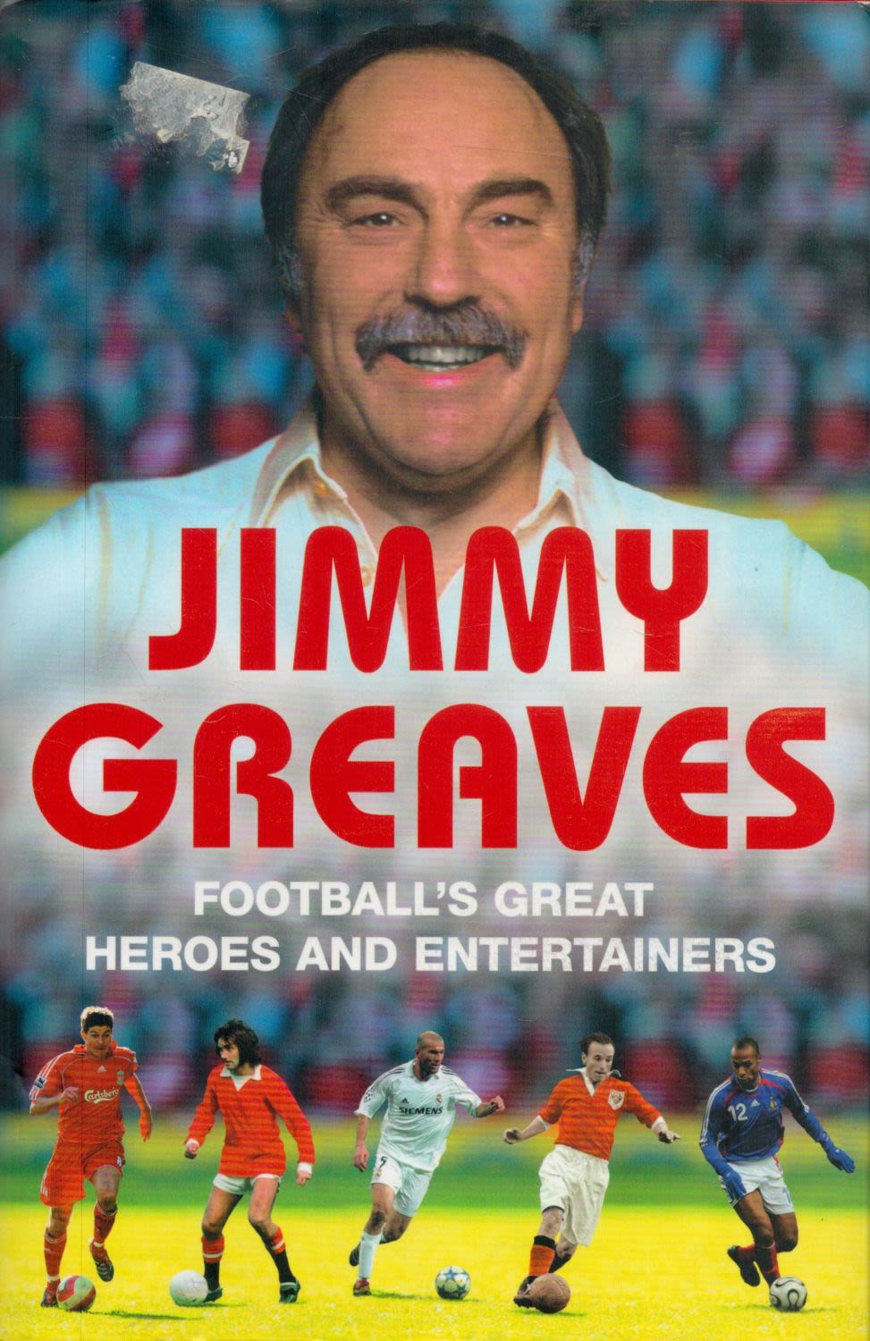 Lot 160: Football's Great Heroes and Entertainers Hardback Book by...