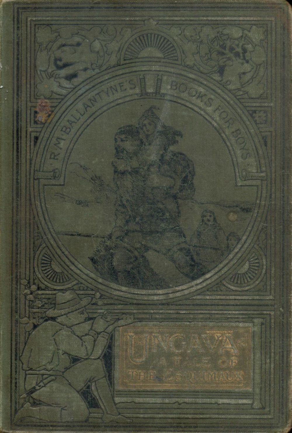 Lot 167: Ungava - A Tale of Esquimau Land Hardback...