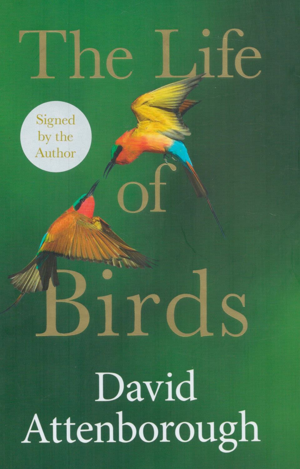 Lot 164: David Attenborough signed The life of birds hardback...