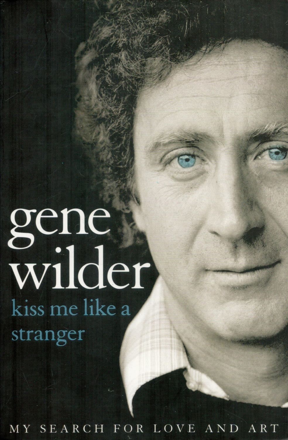 Lot 151: Gene Wilder signed Kiss me like a stranger...