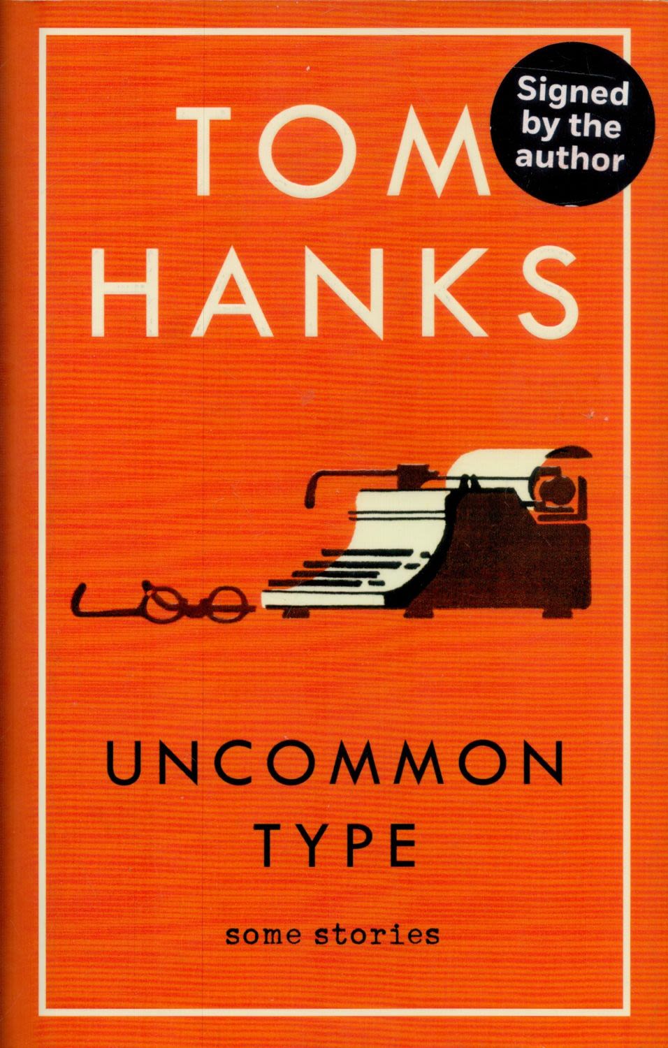Lot 154: Tom Hanks signed Uncommon type hardback book. Signed...
