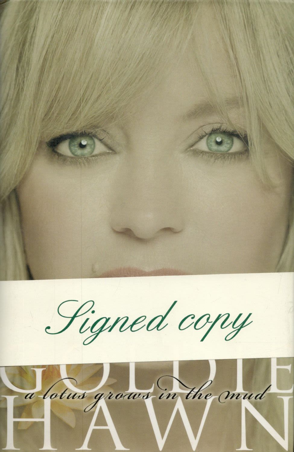 Lot 158: Goldie Hawn signed A lotus grows in the...