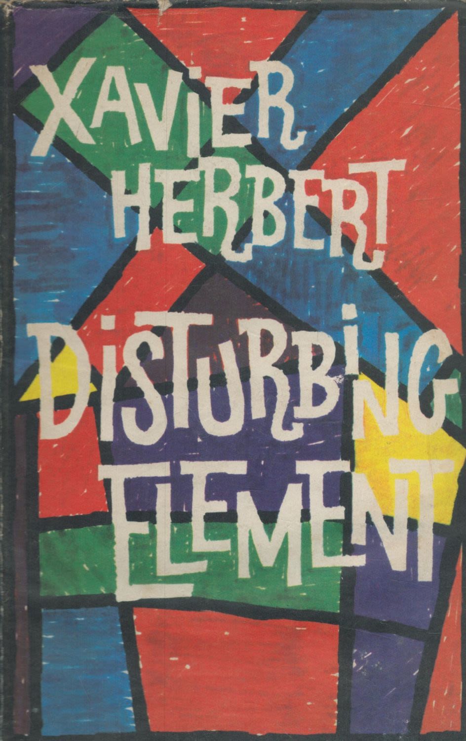 Lot 62: Disturbing Element by Xavier Herbert 1963 hardback book...