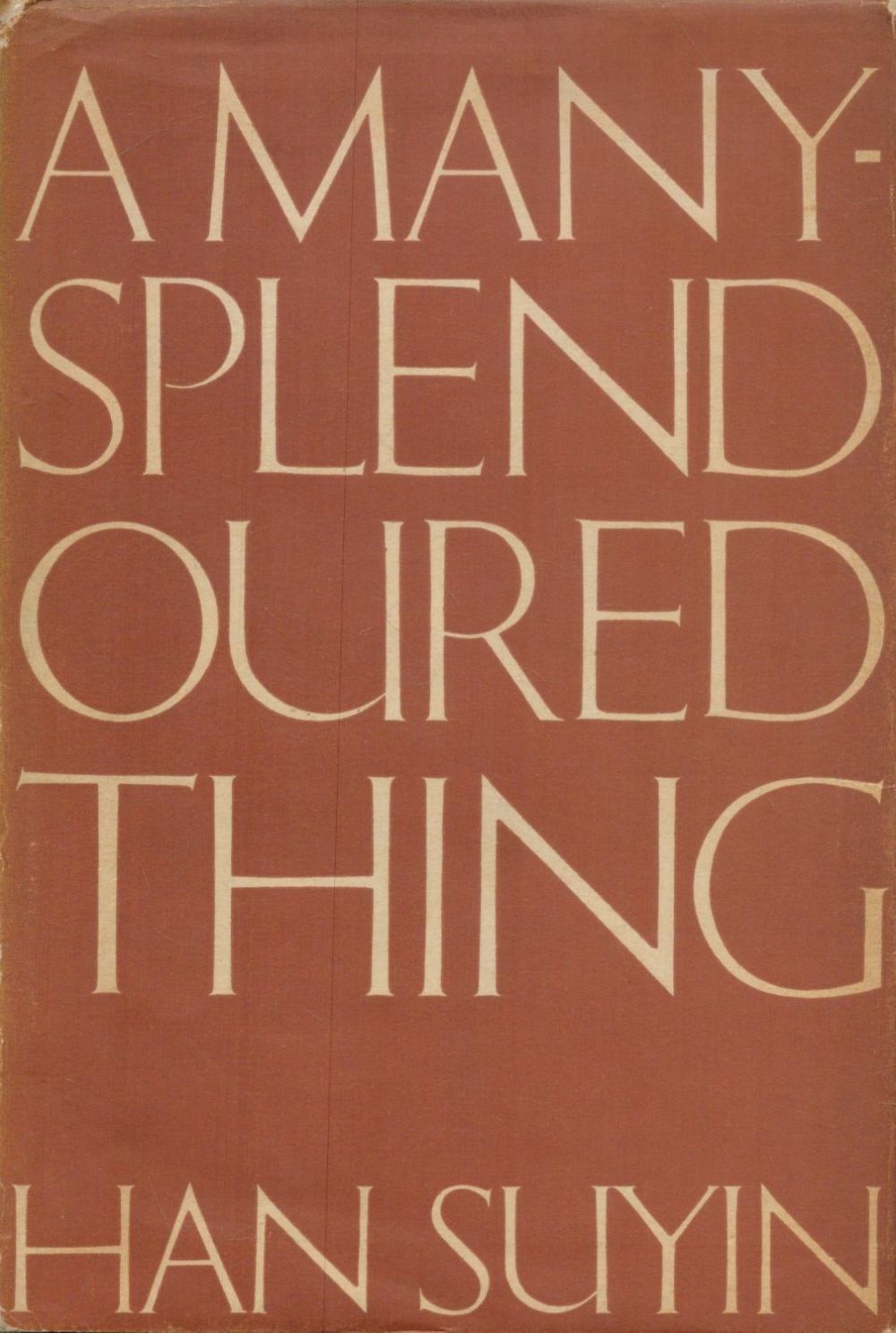 Lot 113: A Many Splendored Thing by Han Suyin 1954...