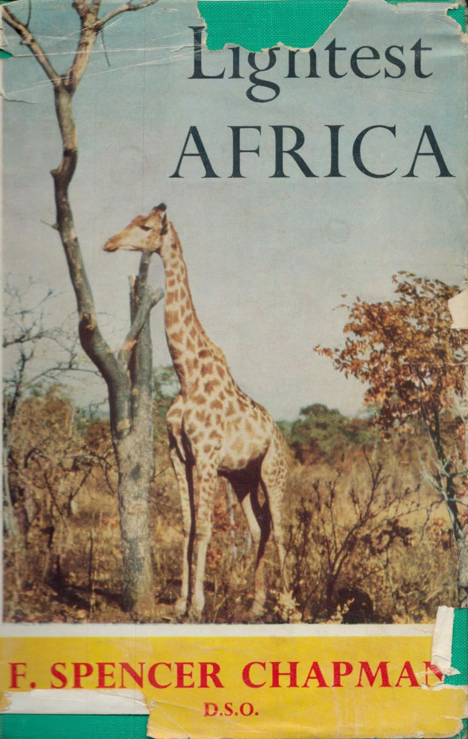 Lot 124: Lightest Africa by F Spencer Chapman 1955 hardback...