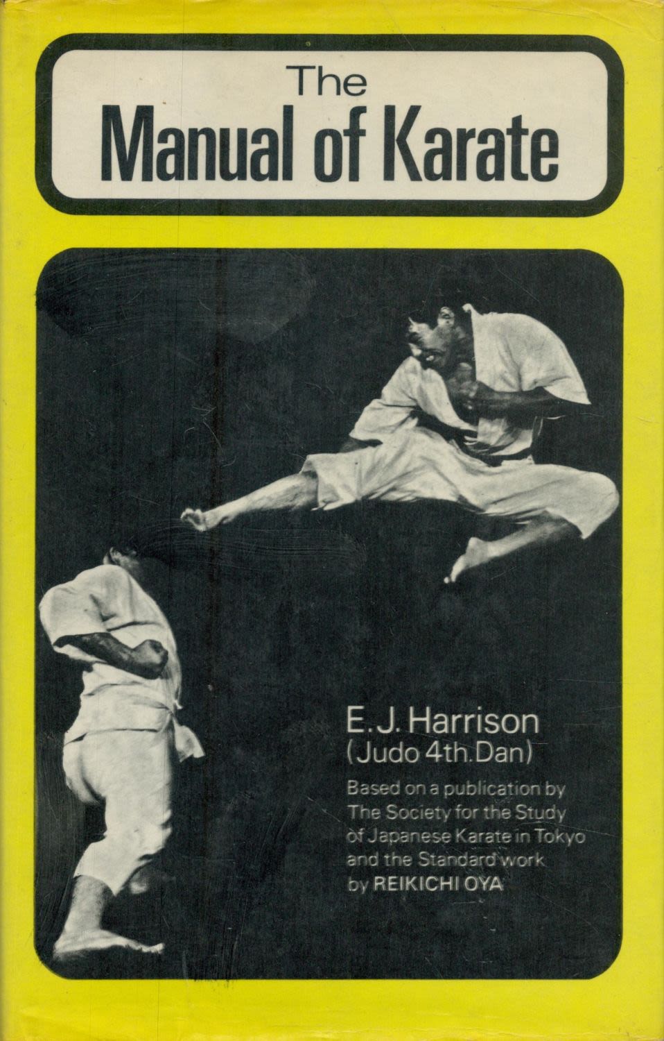 Lot 251: The Manual of Karate by E J Harrison...