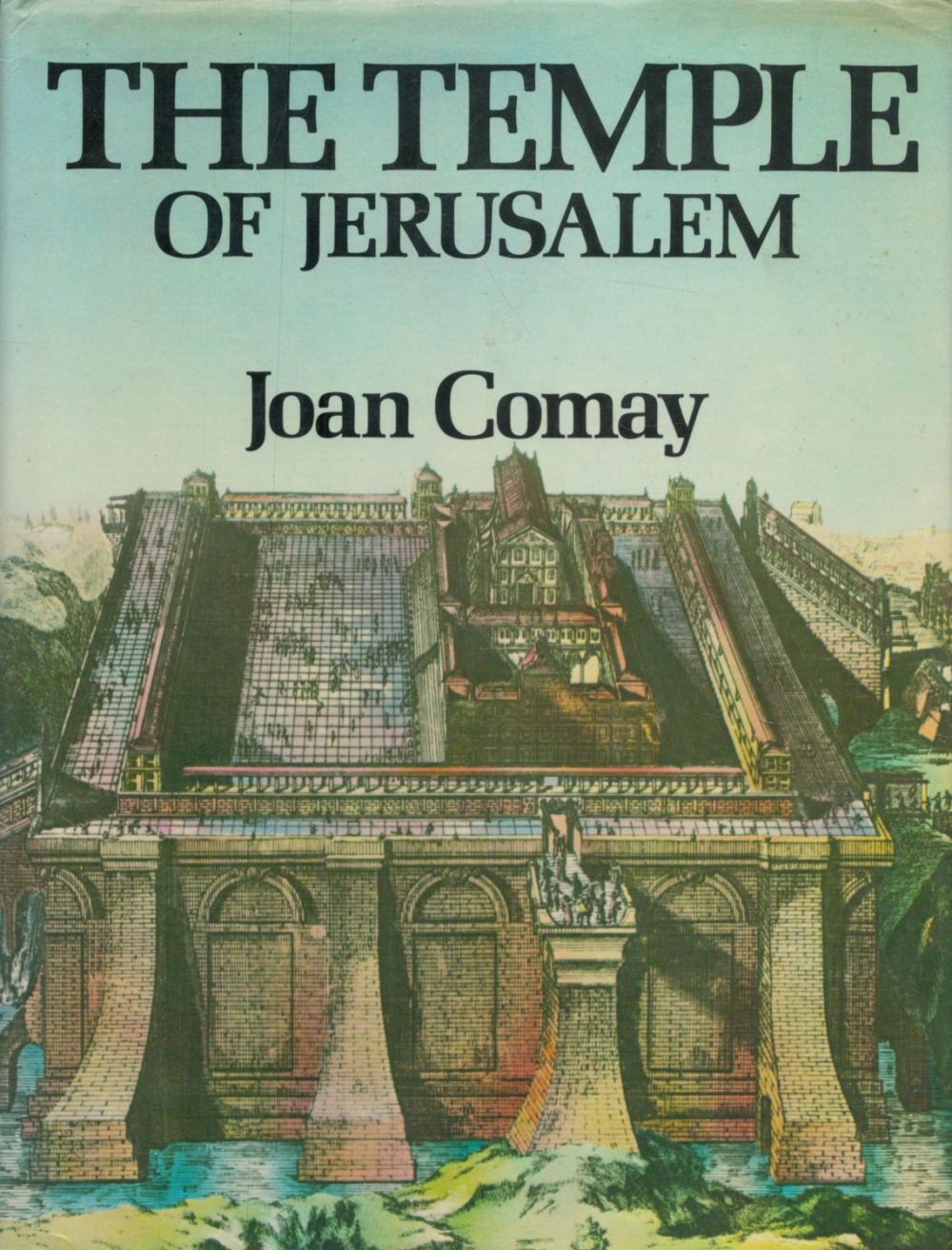 Lot 301: The Temple of Jerusalem by Joan Comay 1975...