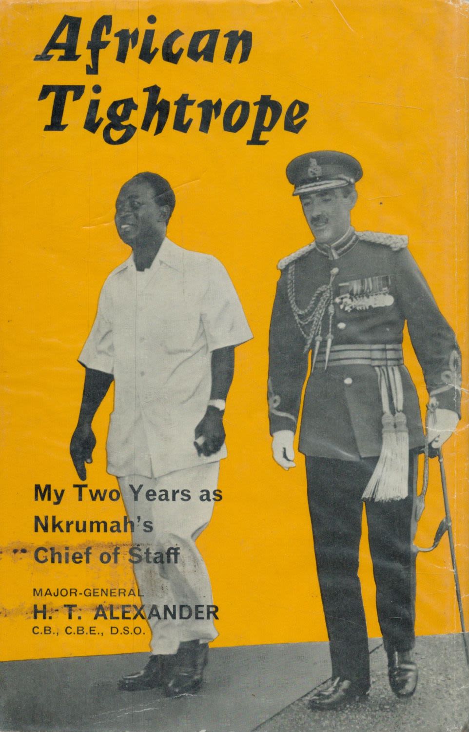 Lot 312: African Tightrope - My Two Years as Nkrumah's...