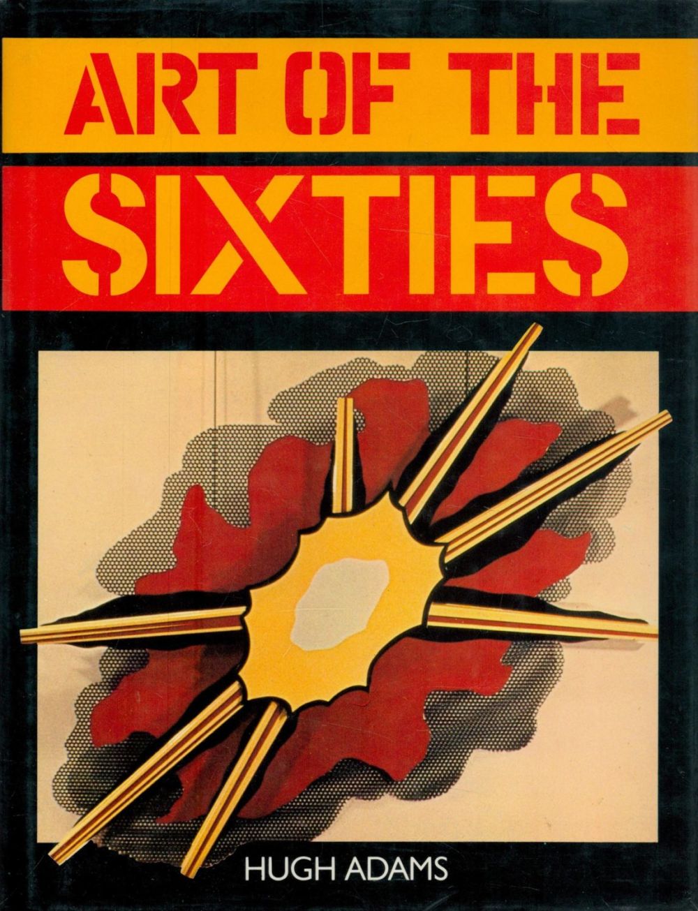 Lot 349: Art of the Sixties by Hugh Adams 1984...