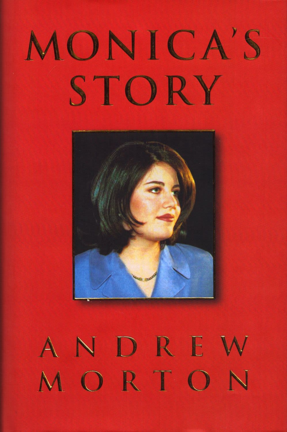 Lot 421: Monica Lewinsky signed Monica's Story by Andrew Morton...