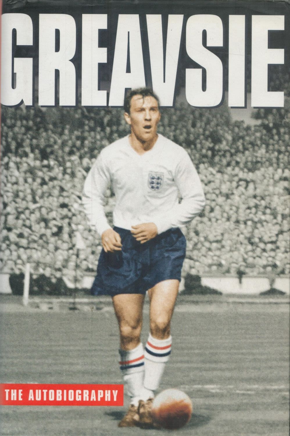 Lot 581: Greavsie signed by Jimmy Greaves first edition 2003...