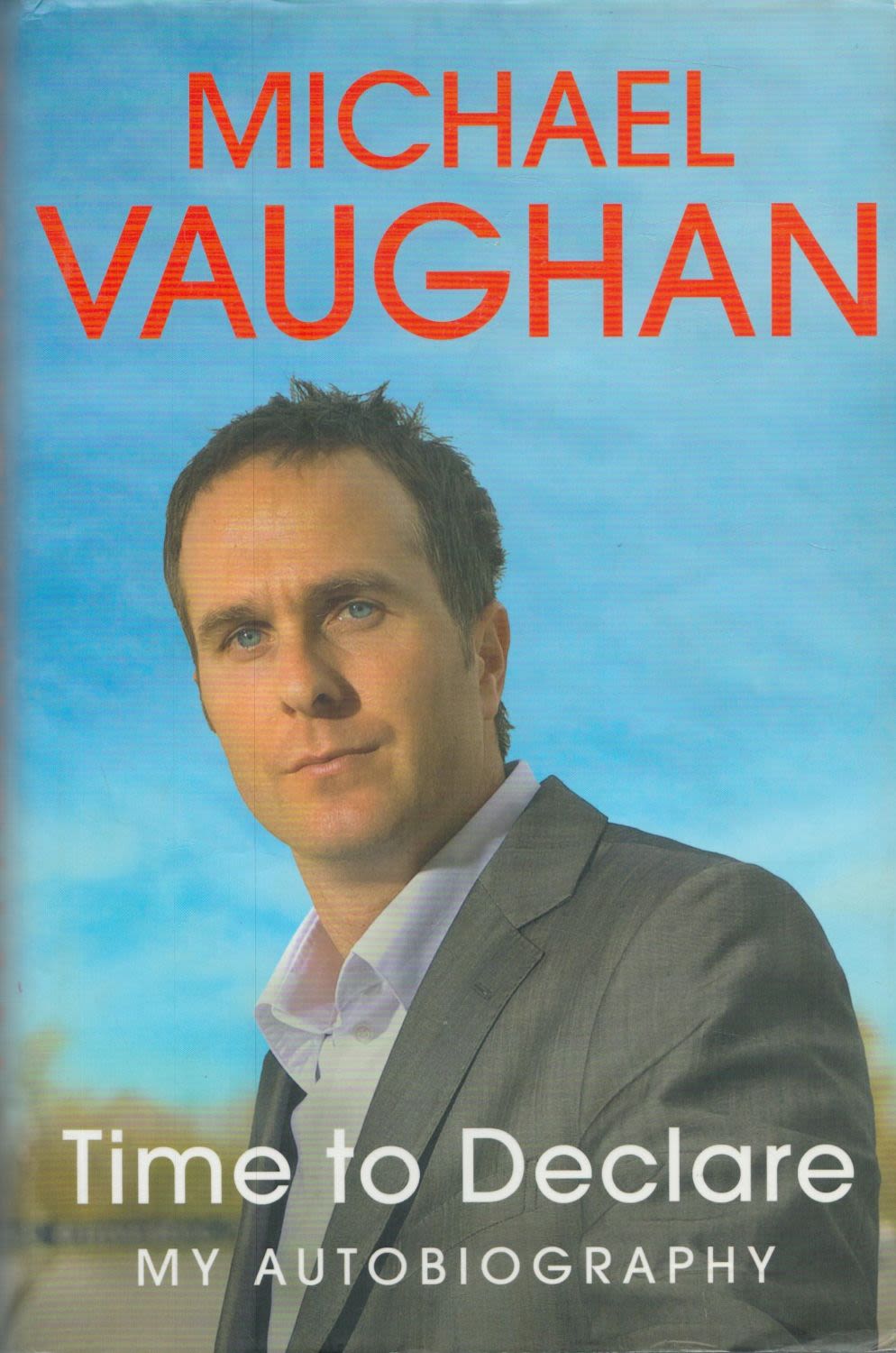 Lot 582: Michael Vaughan signed Time To Declare My Autobiography...