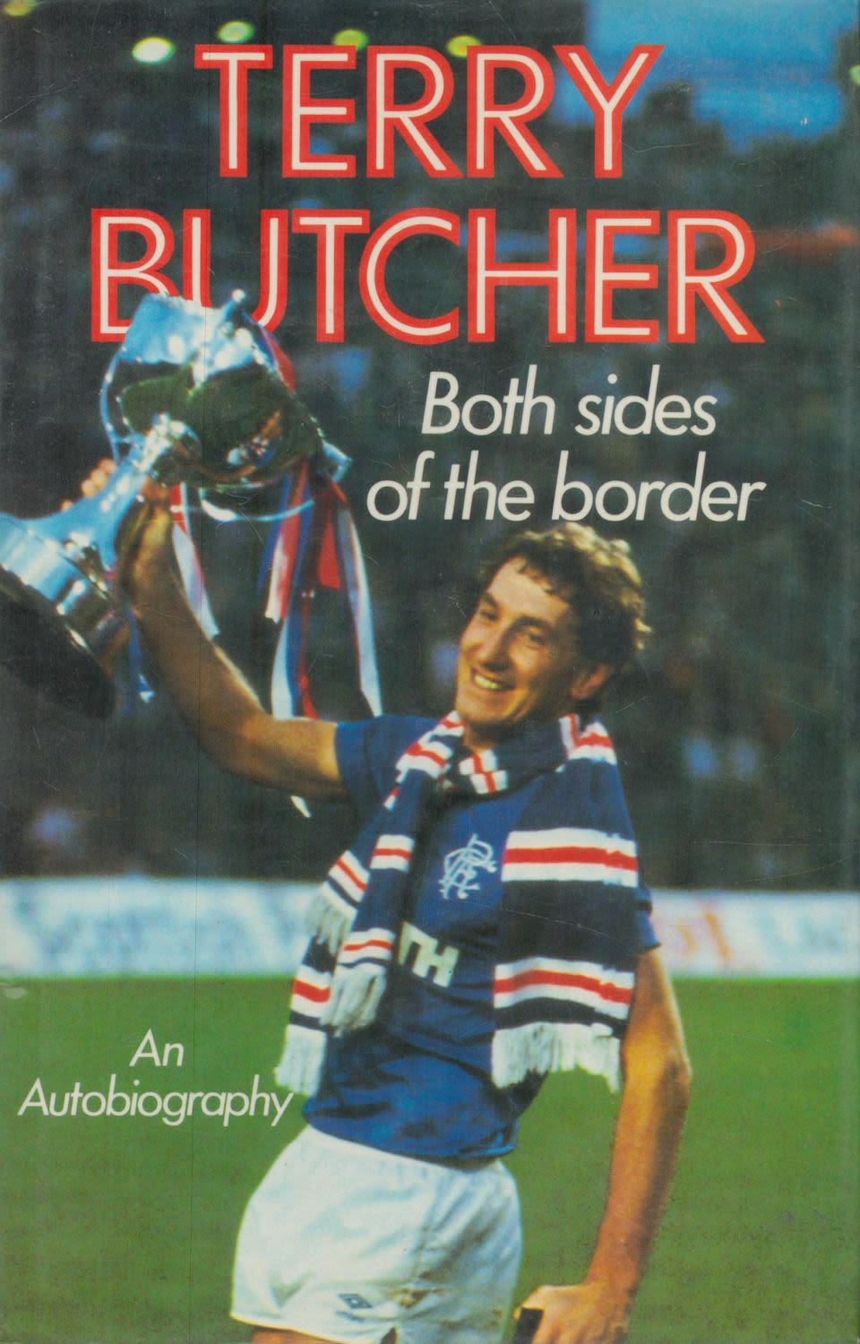 Lot 588: Terry Butcher signed Both Sides of The Border...