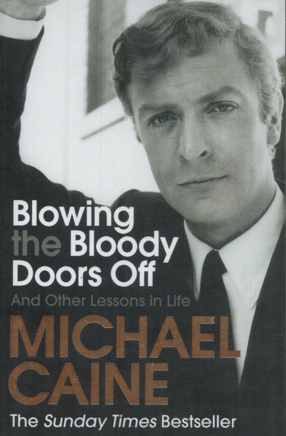 Lot 595: Michael Caine signed Blowing The Bloody Doors Off...