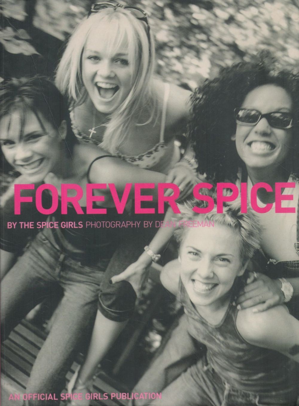 Lot 140: Spice girls signed Forever Spice paperback book. Signed...