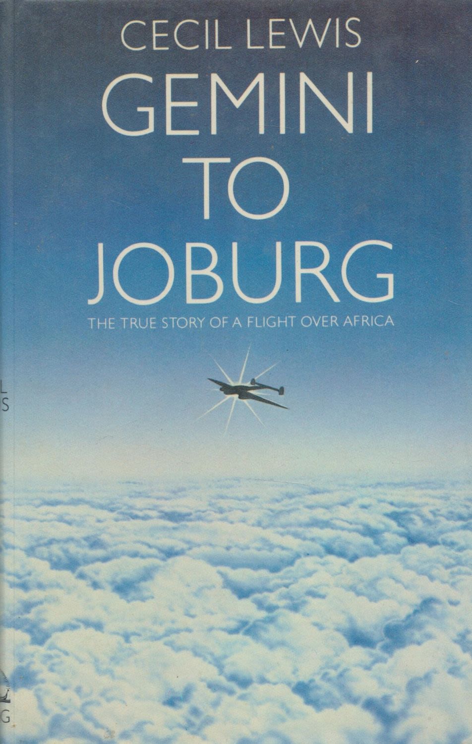 Lot 246: Gemini to Joburg the True Story of a...