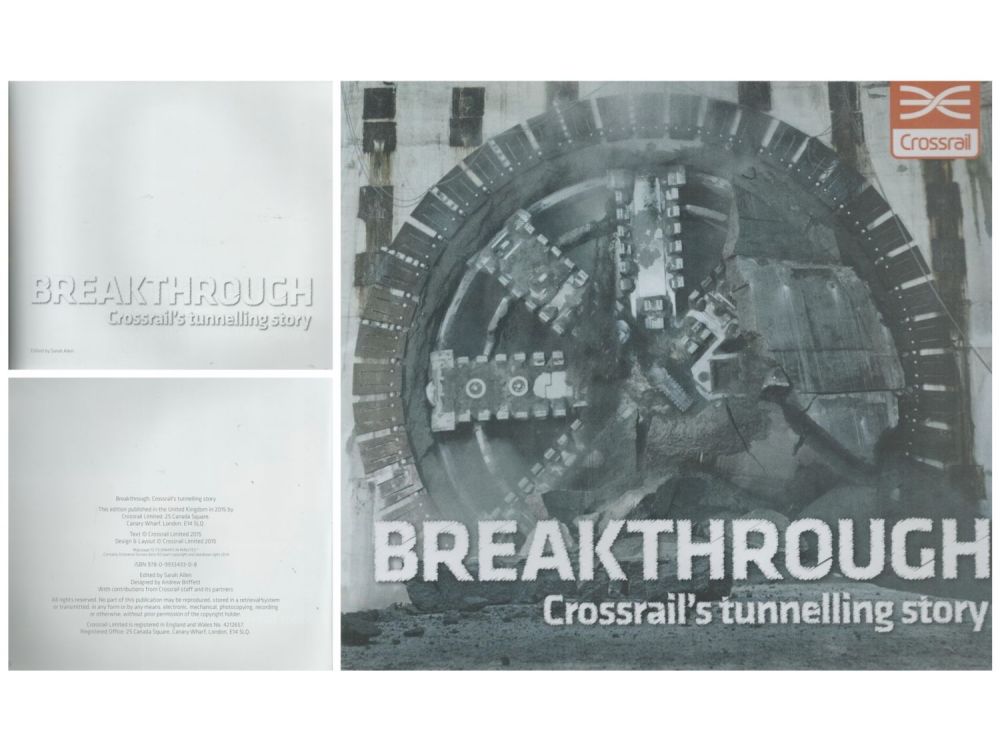 Lot 665: Breakthrough Crossrail's Tunnelling Story first edition 2015 softback...