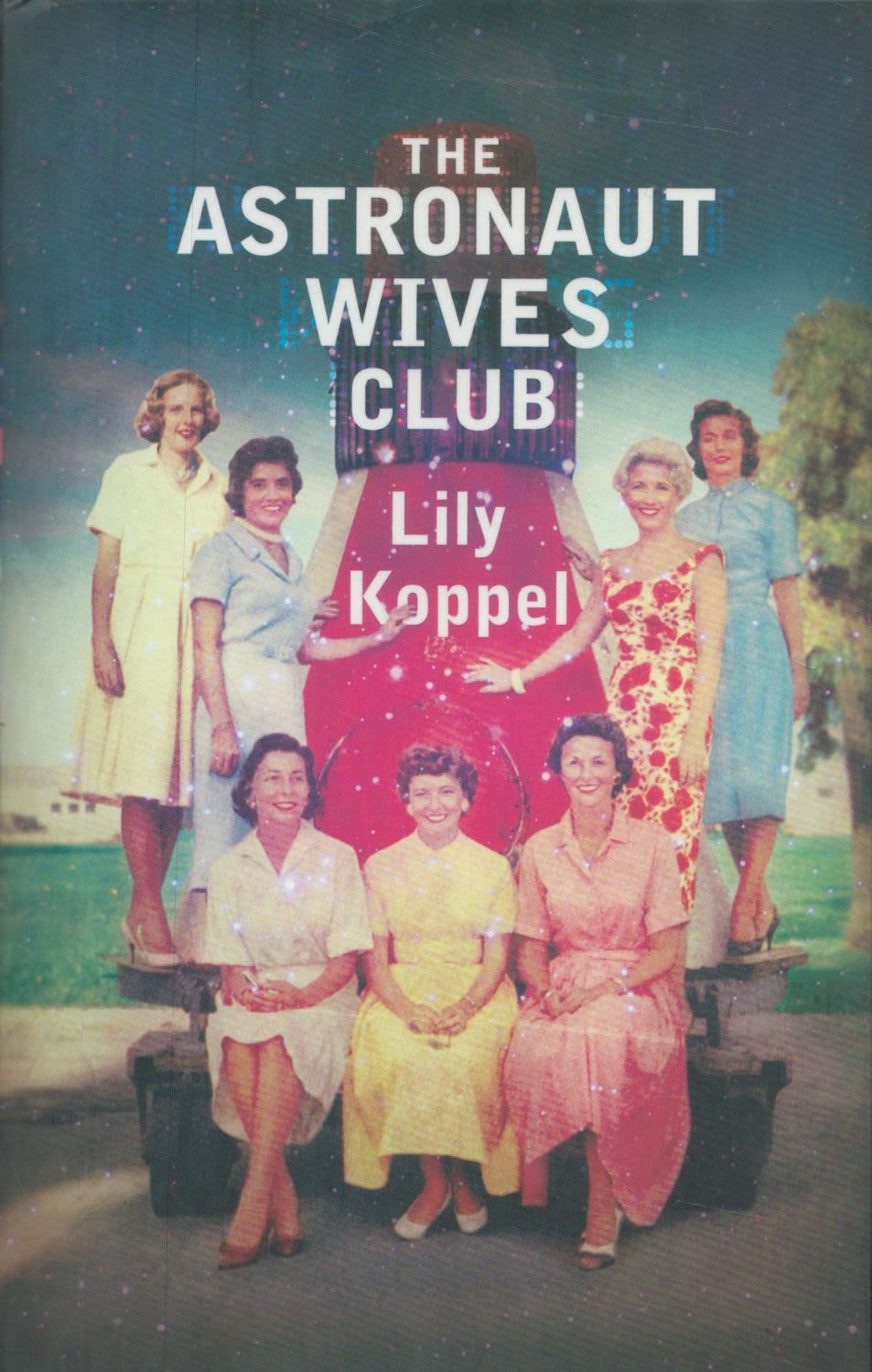 Lot 327: Lily Koppel - 'The Astronaut Wives Club' UK...