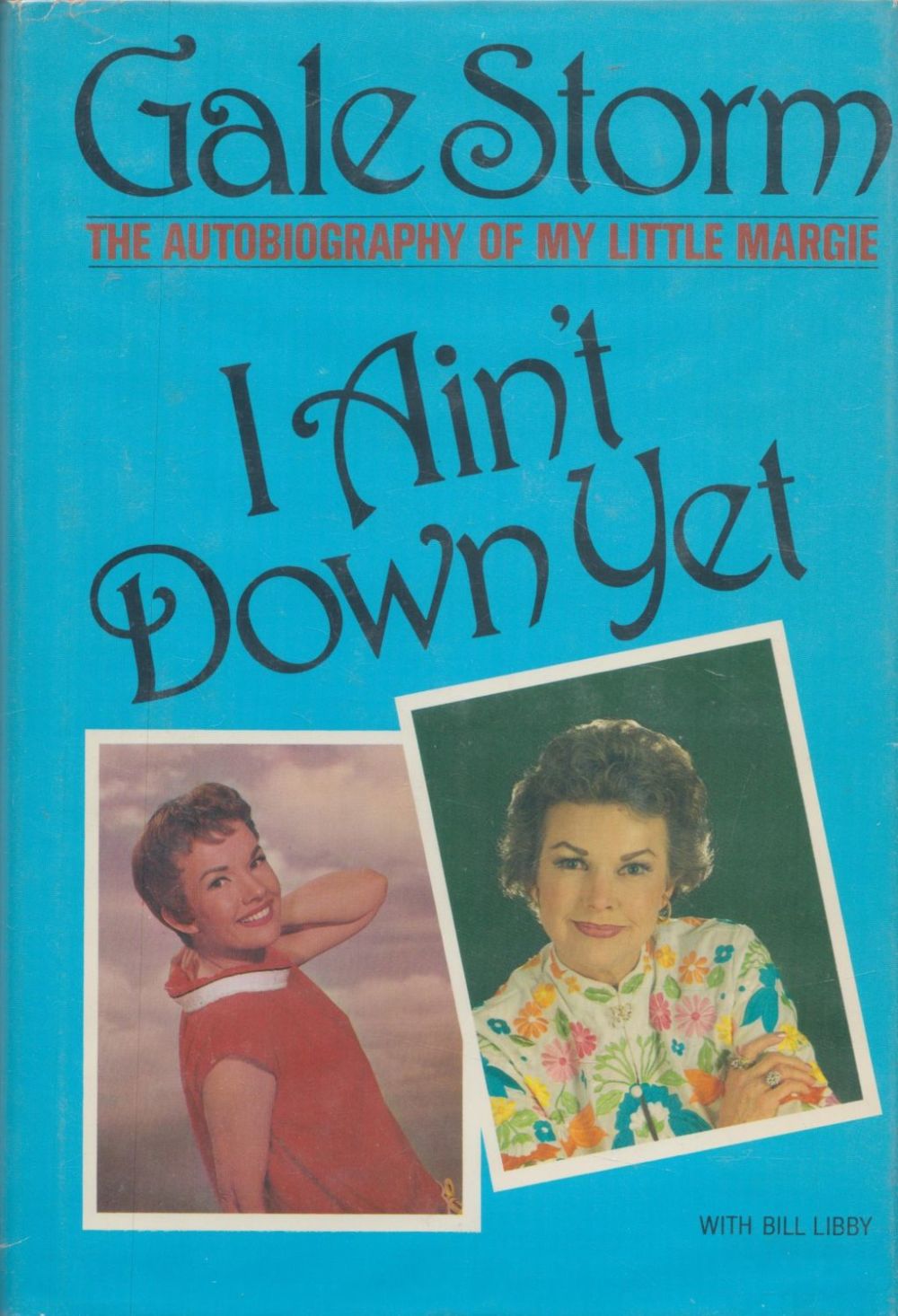 Lot 335: Gale Storm - 'I Ain't Down Yet' hardback...