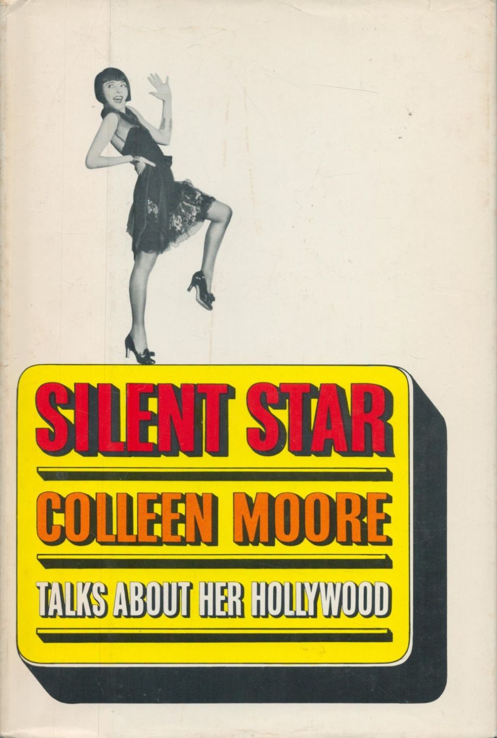 Lot 336: Colleen Moore - 'Silent Star (talks about her...