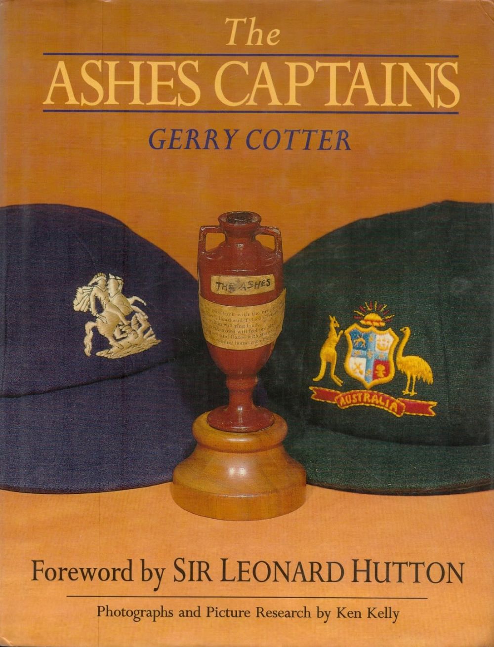 Lot 400: Gerry Cotter signed The Ashes Captains hardback book....