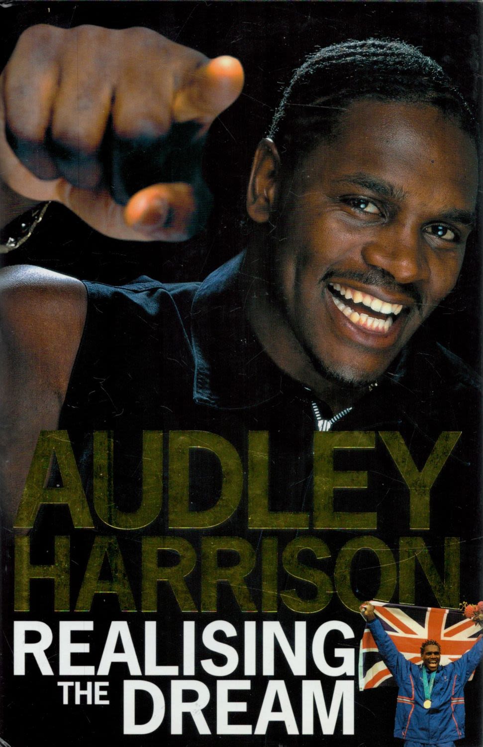 Lot 420: Audley Harrison Realising the dream hardback book. UNSIGNED....