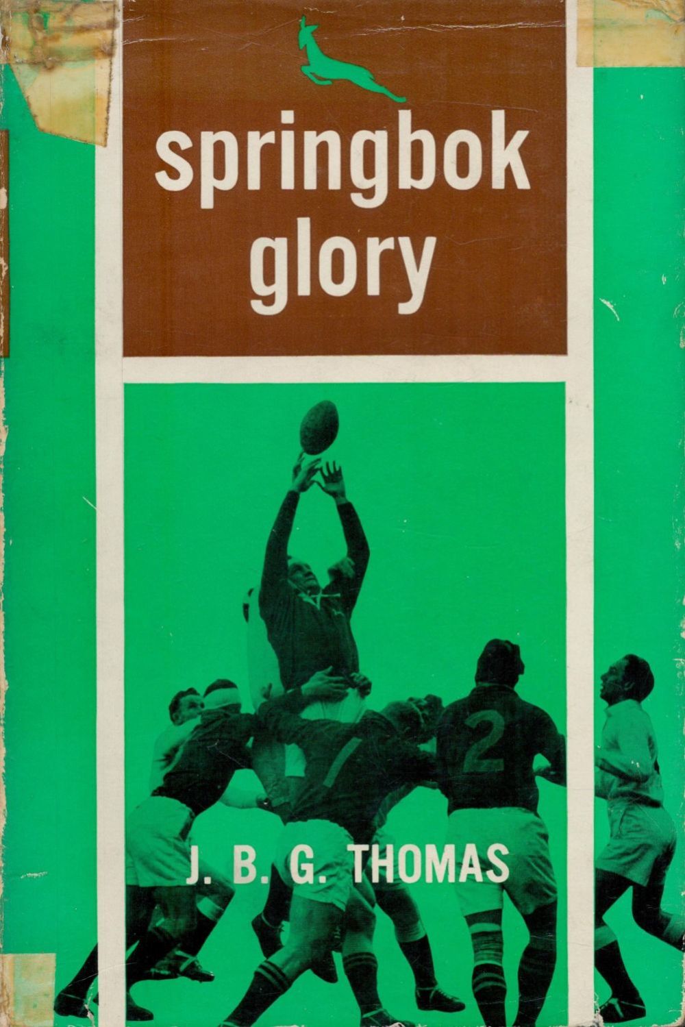 Lot 426: Springbok glory by J B G Thomas hardback...