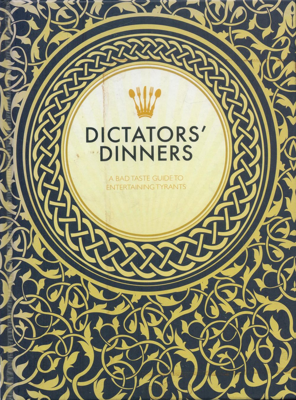 Lot 171: Dictators' Dinners: A Bad Taste Guide to Entertaining...