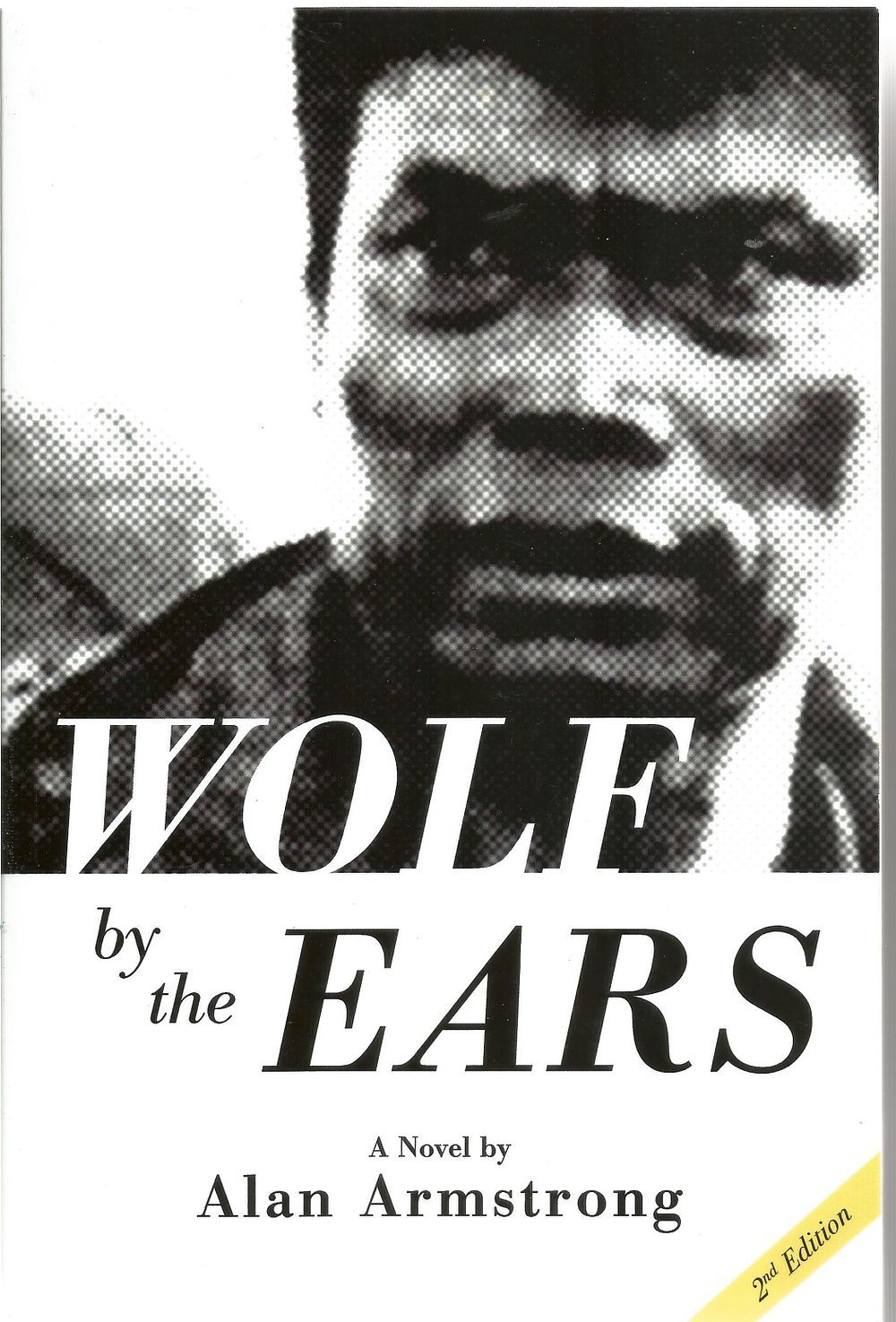 Lot 258: Alan Armstrong Wolf by the Ears, paperback book...