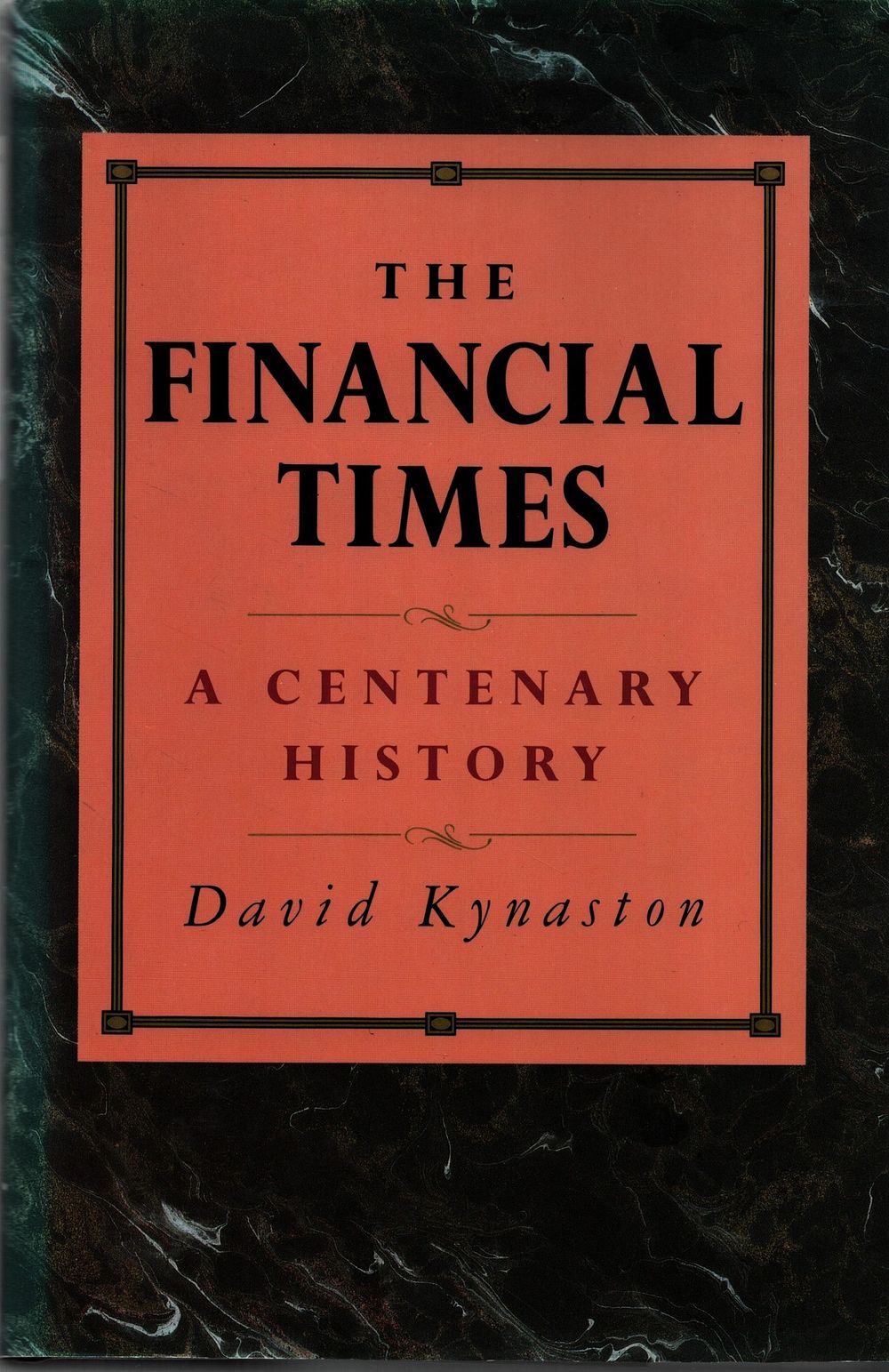 Lot 268: David Kynaston The Financial Times A Centenary History,...