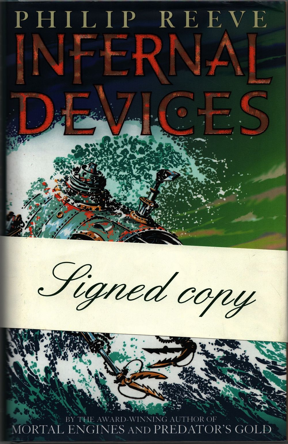 Lot 651: Philip Reeve signed hardback Book, Title 'Infernal Devices'...
