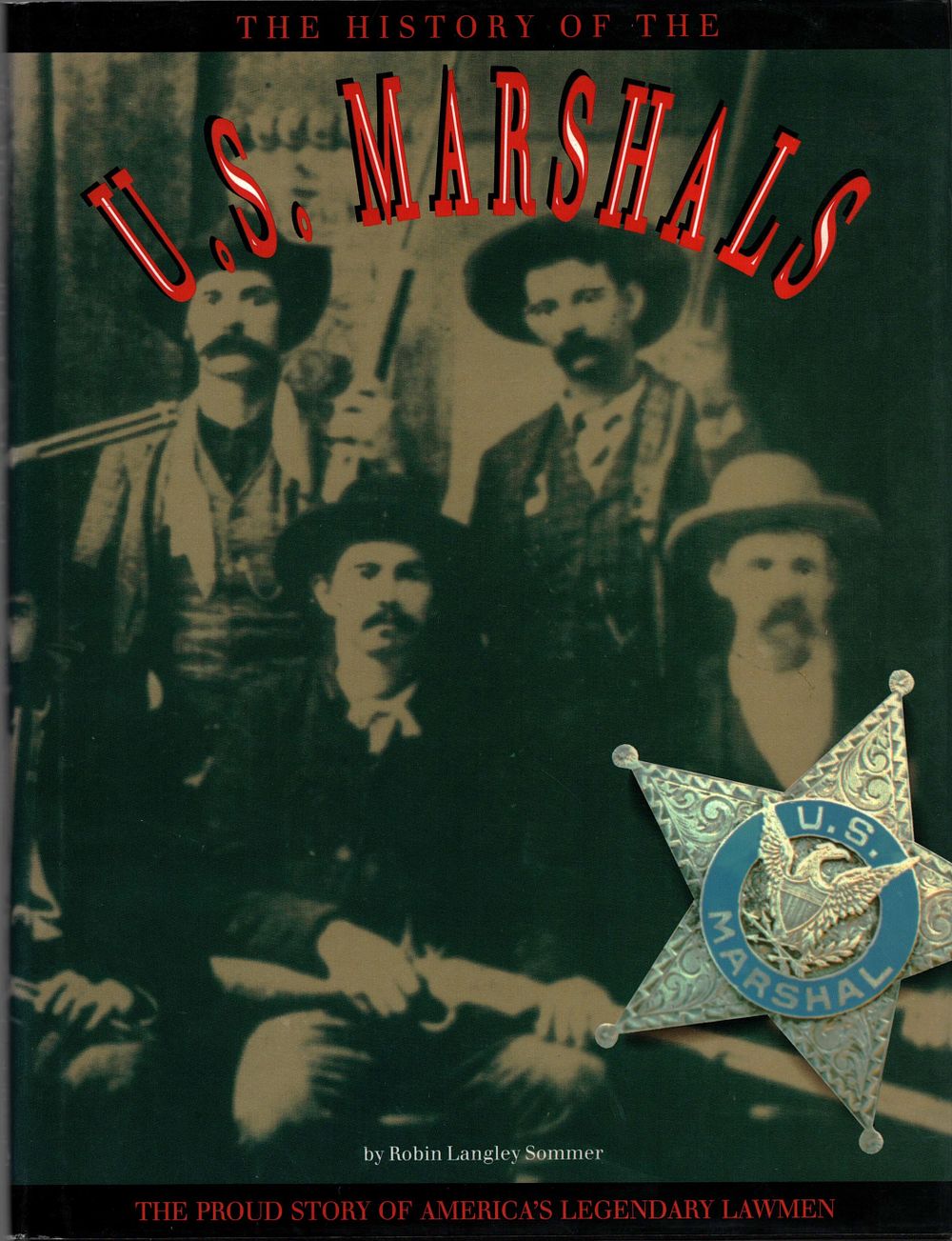 Lot 147: The History of the U.S. Marshals The proud...