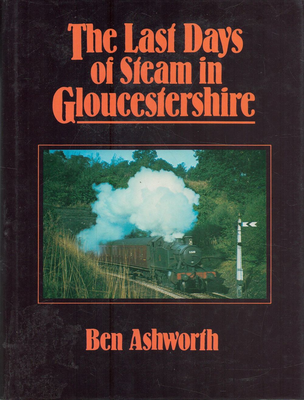 Lot 171: The Last Days of Steam in Gloucestershire by...