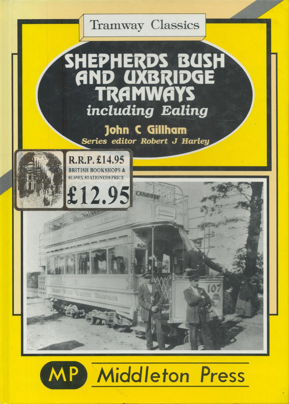 Lot 243: Shepherds Bush and Uxbridge Tramways including Ealing by...