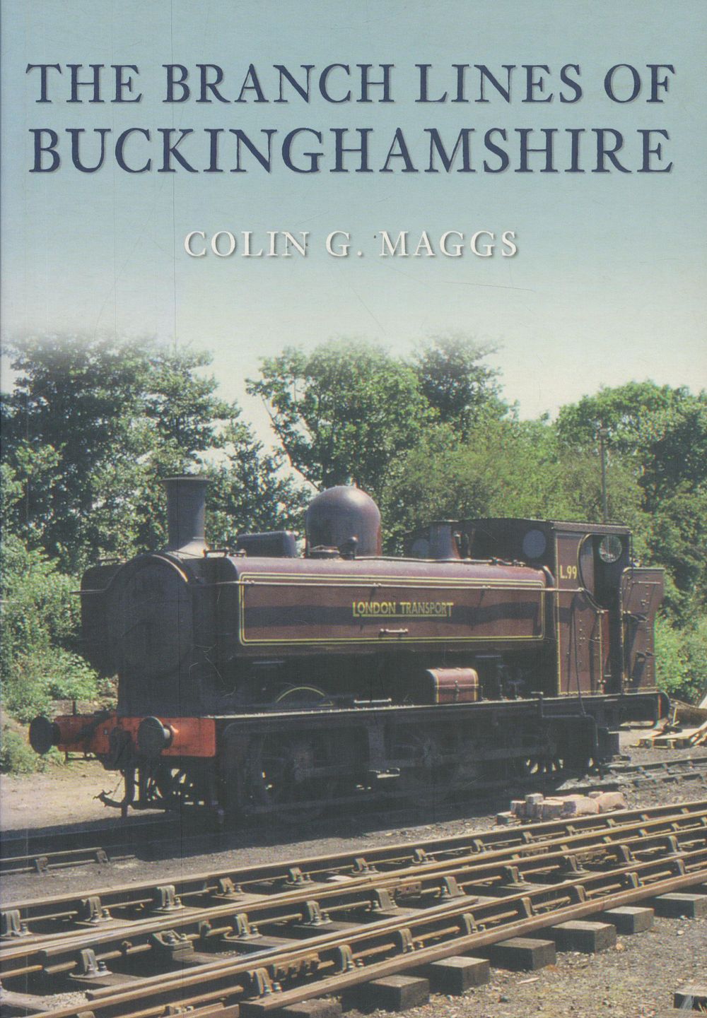 Lot 244: The Branch Lines of Buckinghamshire by Colin G...