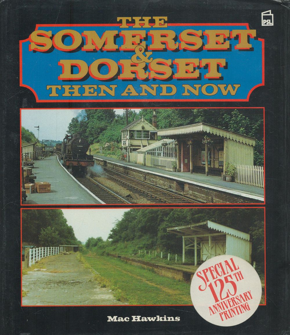 Lot 248: The Somerset & Dorset - Then and Now...