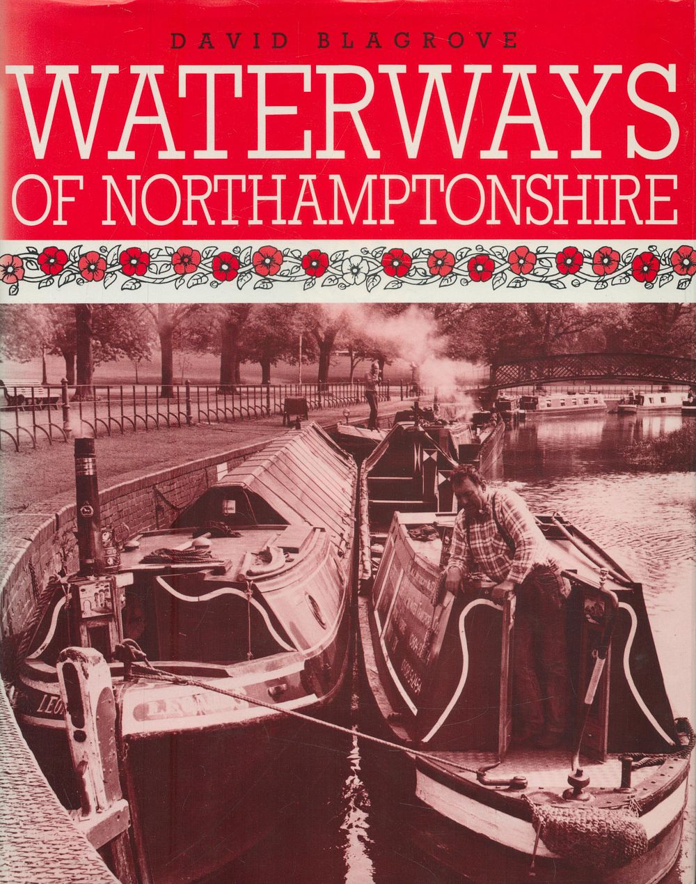 Lot 252: Waterways of Northamptonshire by David Blagrove 1990 Hardback...