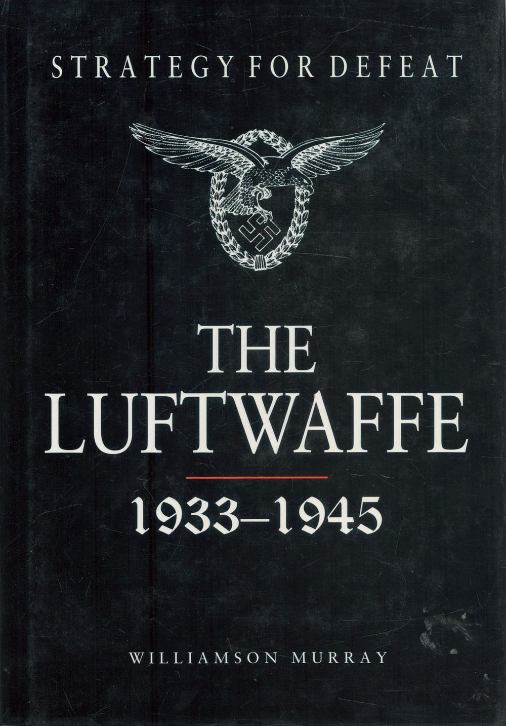 Lot 305: Strategy For Defeat - The Luftwaffe 1933-1945 by...